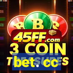 bet. cc